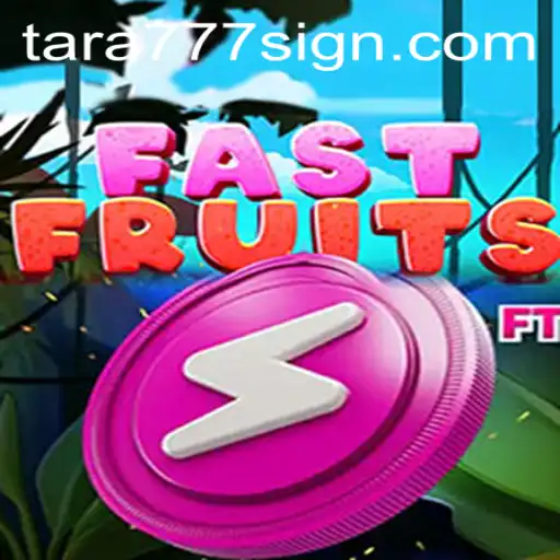 Unleashing the Fun: Explore FastFruits and Master the Secrets with Tara777