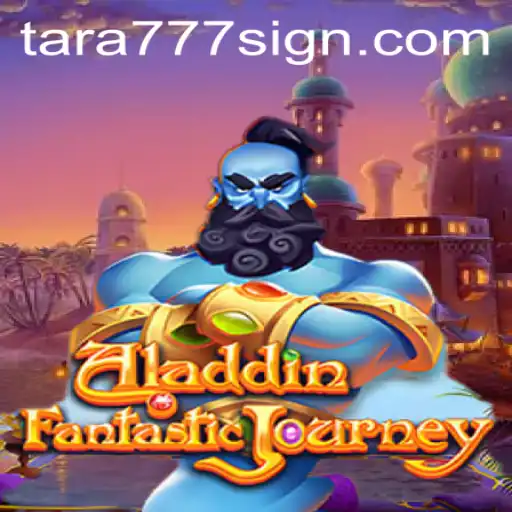 Discovering the Magic of Aladdin: A Journey with Tara777