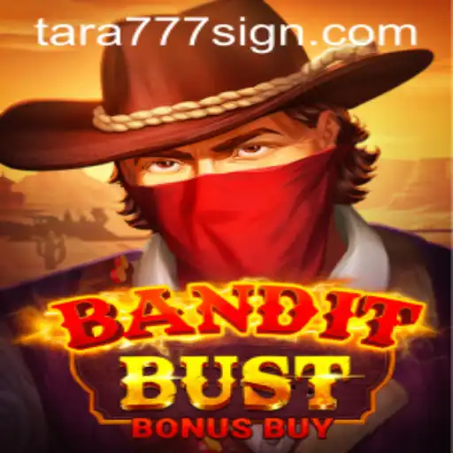 BanditBustBonusBuy: A Comprehensive Guide with Tara777 Insights