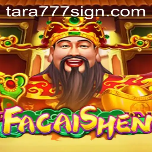 Exploring FaCaiShen: The Thrilling Game with Tara777's Influence
