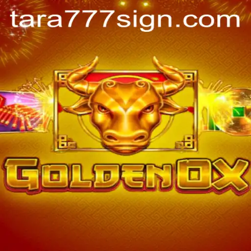 Unearthing the Vibrant World of GoldenOx and Tara777